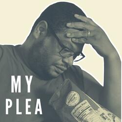 My Plea