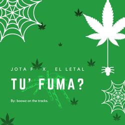 Tu Fuma? (feat. El Letal)