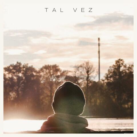 Tal Vez