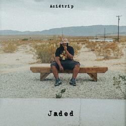 Jaded