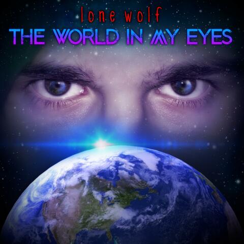 The World in My Eyes