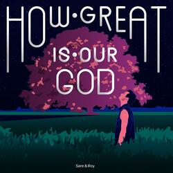 How Great Is Our God