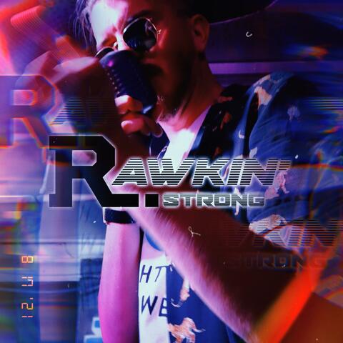Rawkin' Strong