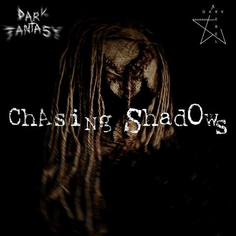 Chasing Shadows