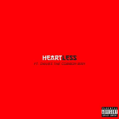Heartless (feat. Drives the Common Man)