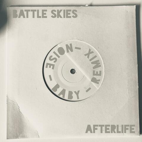Afterlife (Noise Baby Remix)