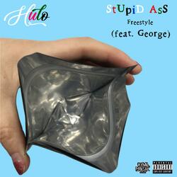 Stupid Ass (Freestyle) (feat. George Vines)