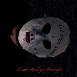 i aint dead yet freestyle