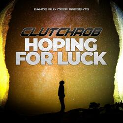 Hoping For Luck