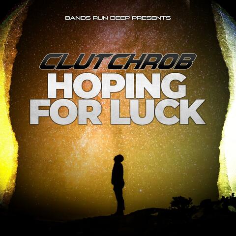 Hoping For Luck