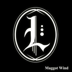 Maggot Wind