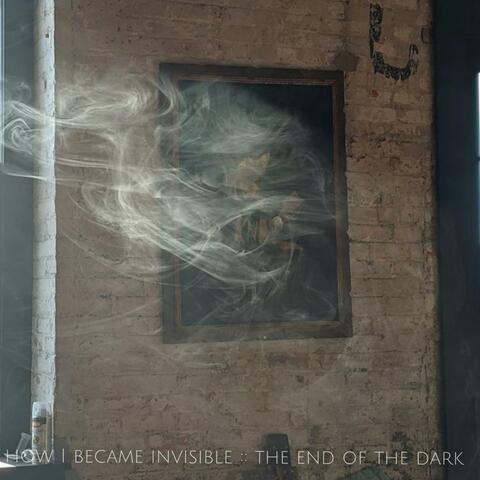 The End Of The Dark