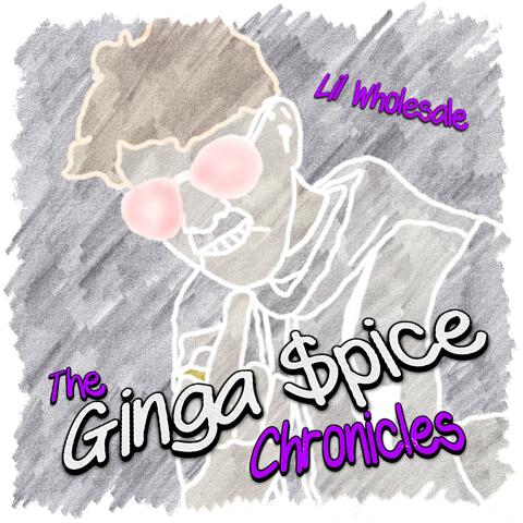 The Ginga $pice Chronicles