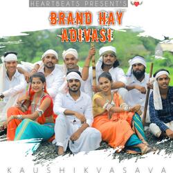 Brand Hay Adivasi (Adivasi Divas) (feat. Kaushik Vasava)