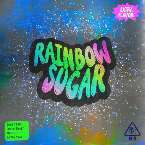 RAINBOW SUGAR: RETURN OF THE SUGAR
