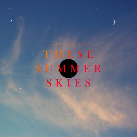These Summer Skies