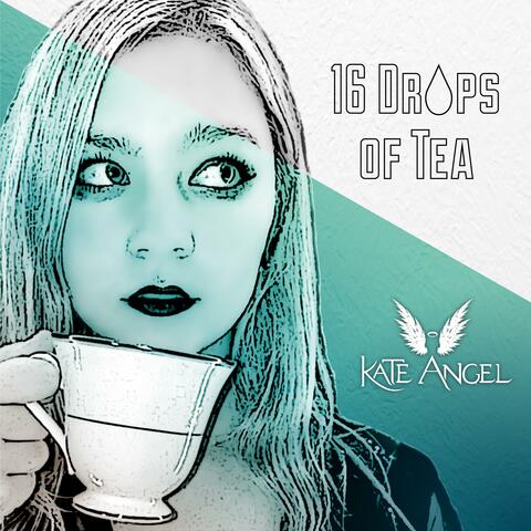 16 Drops Of Tea