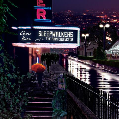 Sleepwalkers, Pt. 2: The Rain Collector