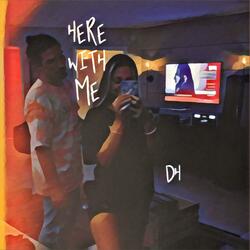Here With Me