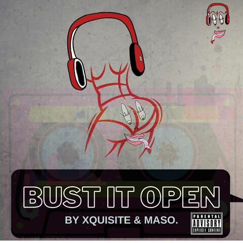 Bust It Open
