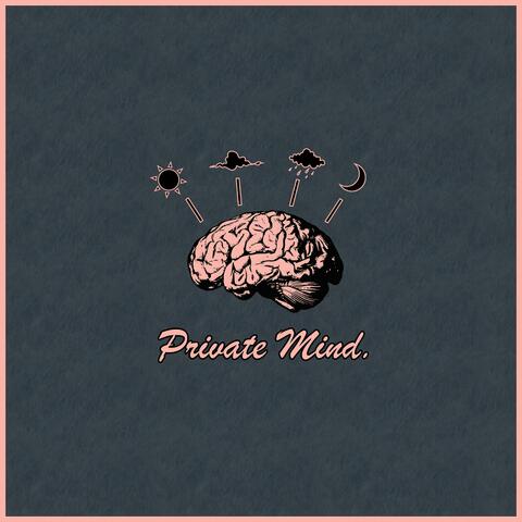Private Mind.