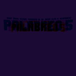 Palabreo 5 (feat. Eliseo, Tomasito El 32, Nicko Alfa & Bcatorce)