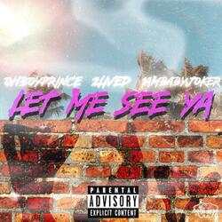 Let Me See Ya