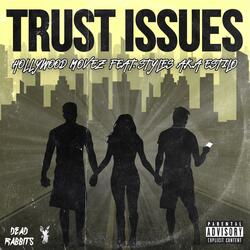 Trust Issues (feat. Styles a.k.a Estilo)