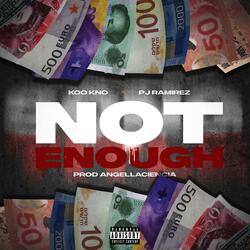Not Enough (feat. Pj Ramirez)