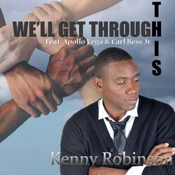 We'll Get Through This (feat. Apollo Vega & Carl Bess Jr)