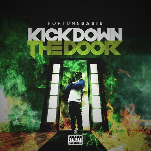 Kick Down The Door