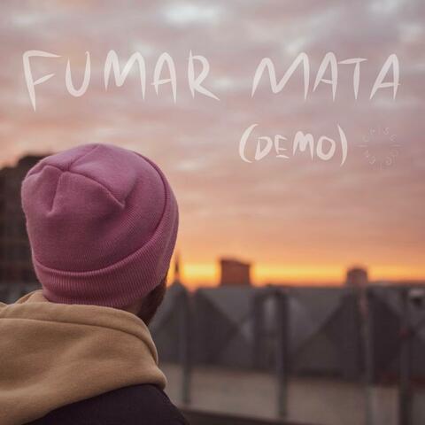 Fumar Mata (Demo)