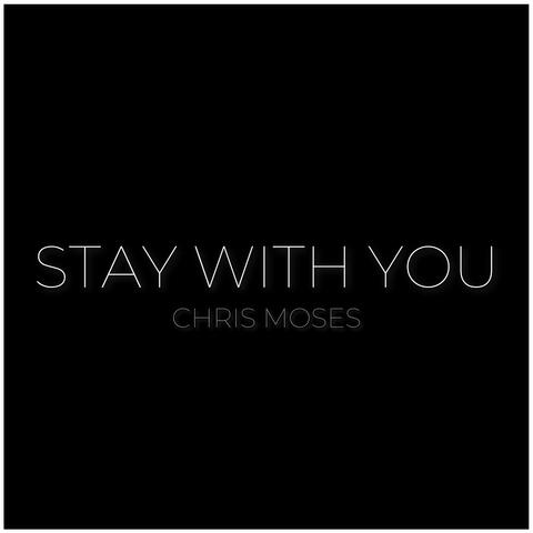 Stay With You