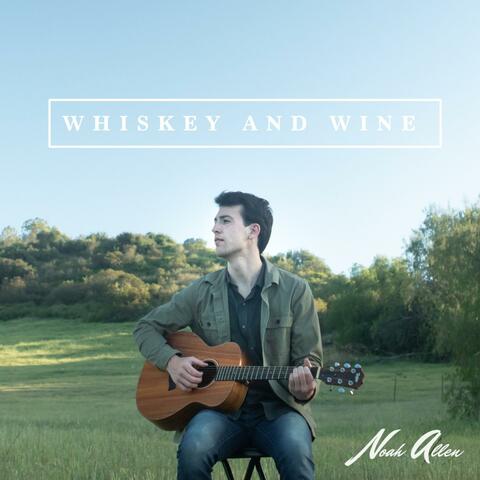 Whiskey and Wine