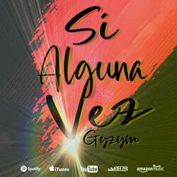 Si Alguna Vez