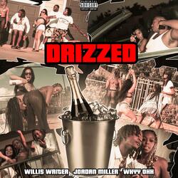 DRIZZED (feat. Jordan Miller & Whyy Ohh)