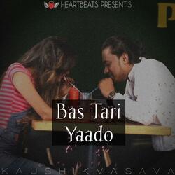 Bas Tari Yaado (feat. Kaushik Vasava)