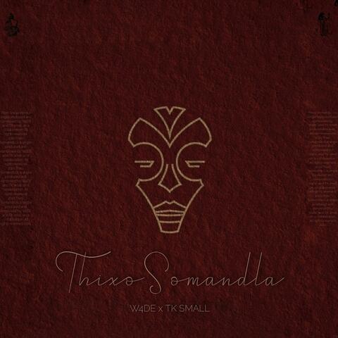Thixo Somandla (feat. Tk.small)