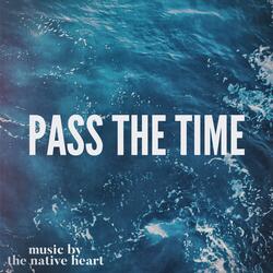 Pass the Time