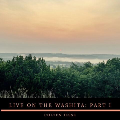 Live On the Washita:, Pt. 1
