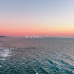 Bad Habits