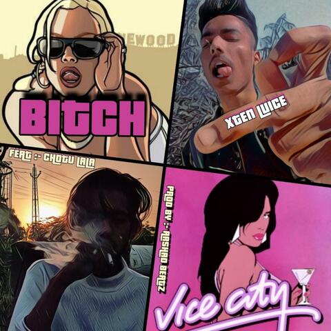 BITCH (feat. XTEN LUICE)