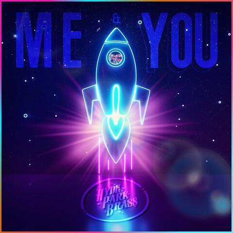 Me & You