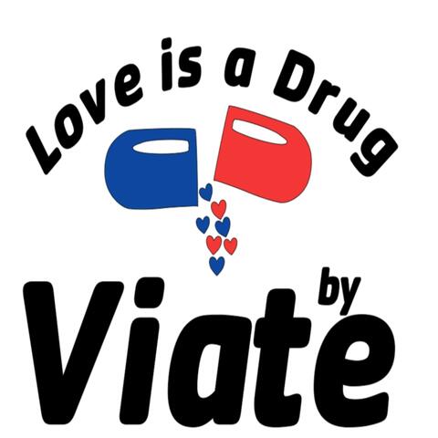 Love Is A Drug