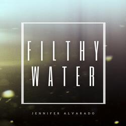 Filthy Water