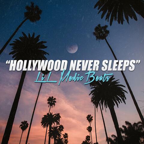Hollywood Never Sleeps