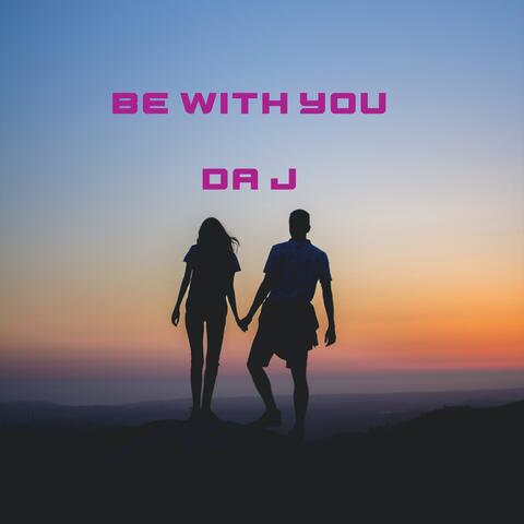 Be With You