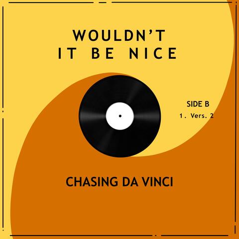 Wouldn't It Be Nice (Vers. 2)