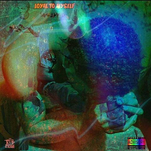 Loyal To Myself