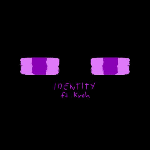 Identity (feat. Kroh)